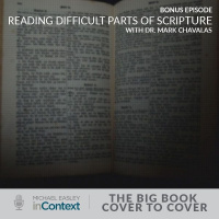 Bonus Episode: Reading Difficult Parts of Scripture with Dr. Mark Chavalas