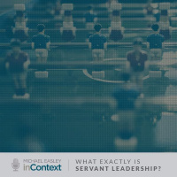 What Exactly is Servant Leadership?
