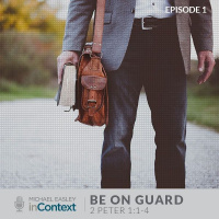 Be On Guard - Episode 1 - 2 Peter 1:1-2