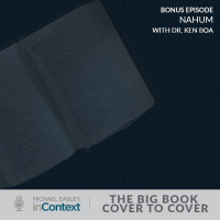 Bonus Epsiode: Nahum with Dr. Ken Boa