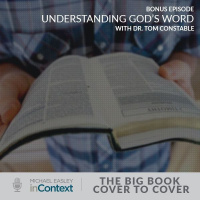 Bonus Episode: Understanding Gods Word with Dr. Tom Constable