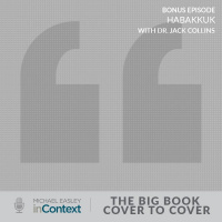 Bonus Episode: Habakkuk with Dr. Jack Collins