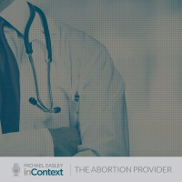 The Abortion Provider: Balancing Truth + Compassion