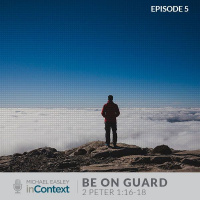 Be On Guard, Episode 5 - 2 Peter 1:16-18