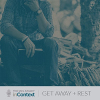 Get Away + Rest