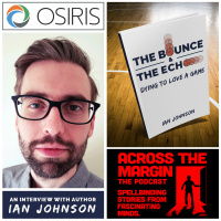 Episode 57: The Bounce and The Echo with Ian Johnson