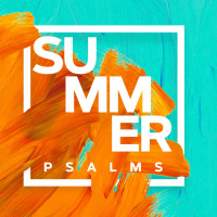 Summer Psalms - Week 2