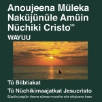 Wayuu Biblia - Wayuu Bible