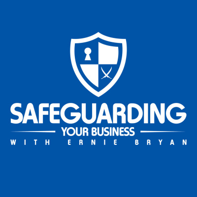 Safeguarding Your Business With Ernie Bryan