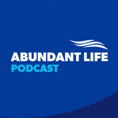 Abundant Life Weekly Podcast