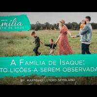 A Família de Isaque Oito lições a serem observadas