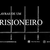 Palavras de um prisioneiro (1ª parte)