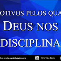 Motivos pelos quais Deus nos disciplina
