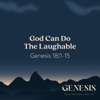 God Can Do The Laughable | Genesis 18:1-15