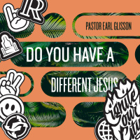 Do You Have a Different Jesus - Kingdom Authority