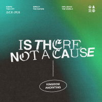 Is There Not A Cause - Kingdom Anointing