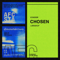 The Chosen - Kingdom Lordship - Part Two