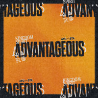 Advantageous - Kingdom Spirit - Part 2
