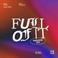 Full of It - Kingdom Joy