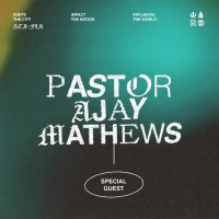 Special Guest - Pastor Ajay Mathews