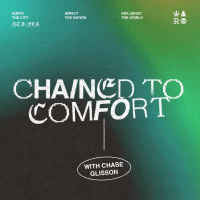Chained to Comfort - with Chase Glisson