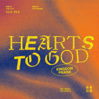 Hearts to God - Kingdom Praise - Part III