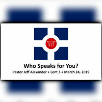 Who Speaks For You + Sermon + 3.24.2019