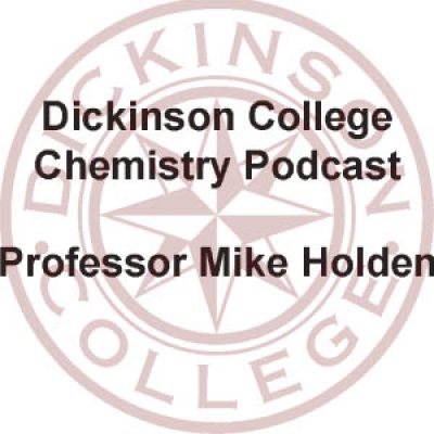 Dickinson College: Chemistry Podcast