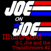 Joe on Joe Illustrated: G.I. Joe and The Transformers #2