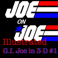 Joe on Joe Illustrated G.I. Joe in 3-D #1