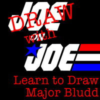 Draw With Joe Ep 4: Major Bludd pt. 1