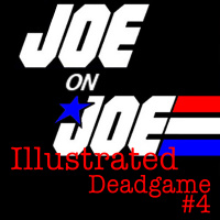 Joe on Joe Illustrated: Snake Eyes Deadgame #4