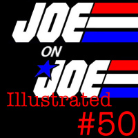 Joe on Joe Illustrated Issue #50