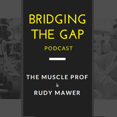 Bridging The Gap Podcast - Dr. Jacob Wilson  Rudy Mawer