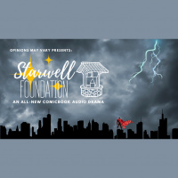 Kickstarter Launch for The StarWell Foundation Season 1 !!!
