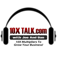 The One With Dean Jackson - 10X Talk With Joe Polish and Dan Sullivan Episode 2