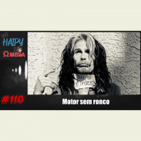 No Haipy do Omega 110 – Motor sem ronco