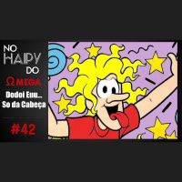 No Haipy do Omega 42 – Dodoi Só da cabeça