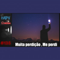 No Haipy do Omega 135 – Muita Perdição, Me Perdi