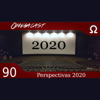 Omegacast – Episódio 90 – Perspectiva 2020