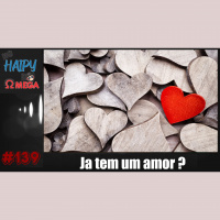 No Haipy do Omega 139 – Já tem um amor ?