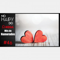 No Haipy do Omega 46 – Mês dos Namorados 2019