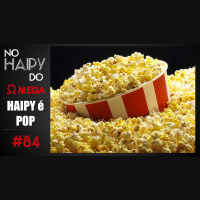 No Haipy do Omega 84 – Haipy é POP