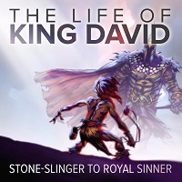 The Life of David, Part 1 - Everything Great In You Is God In You