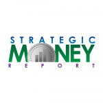 Strategic Money Report