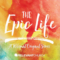 The Epic Life: The Epic Life is Truth