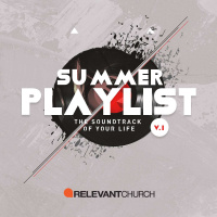 Summer Playlist: Mission is Relevant