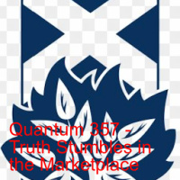 Quantum 357 - Truth Stumbling in the Marketplace