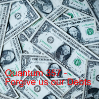 Quantum 359 - Forgive us our Debts