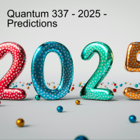 Quantum 337 - Happy New Year! Predictions for 2025